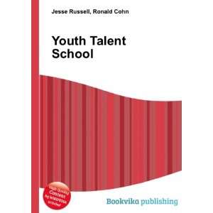  Youth Talent School Ronald Cohn Jesse Russell Books