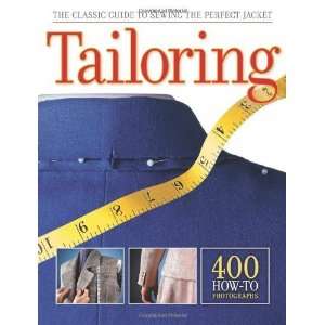  Tailoring The Classic Guide to Sewing the Perfect Jacket 
