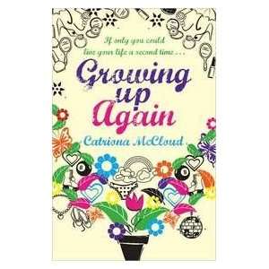  Growing Up Again (9780752882482) Catriona McCloud Books