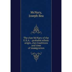   , clan traditions and time of immigration Joseph Rea McNary Books