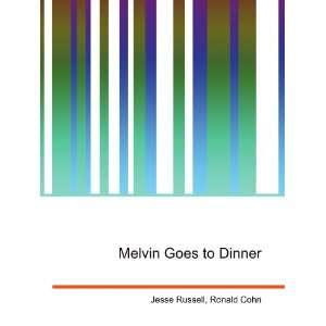  Melvin Goes to Dinner Ronald Cohn Jesse Russell Books
