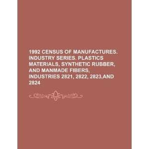 census of manufactures. Industry series. Plastics materials, synthetic 