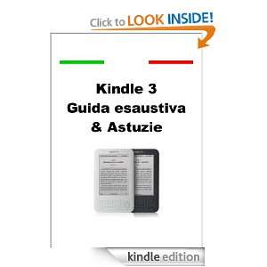 Kindle 3   Guida esaustiva & Astuzie (Italian Edition) Pietro Ottone 