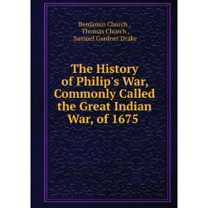 The history of Philips war, commonly called the great Indian war of 