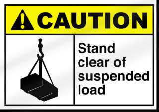 Stand Clear Of Suspended Load Caution Sign  