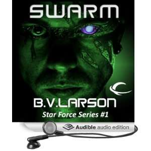  Swarm Star Force, Book 1 (Audible Audio Edition) B. V 