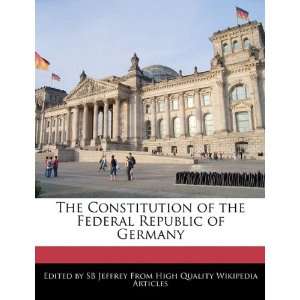   of the Federal Republic of Germany (9781241701574) SB Jeffrey Books