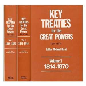  Key Treaties for the Great Powers, 1814 1914; Selected and 
