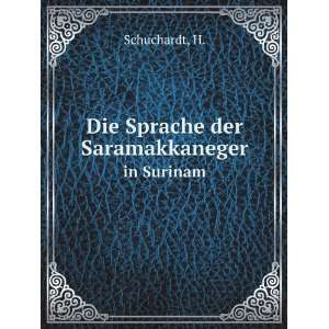  Die Sprache der Saramakkaneger. in Surinam H. Schuchardt Books