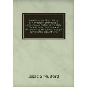   by Europeans, brought down to the present time Issac S Mulford Books