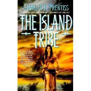  The Island Tribe [Paperback] Charlotte Prentiss Books
