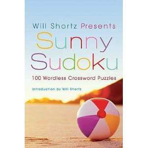  Will Shortz Presents Sunny Sudoku 100 Wordless Crossword 