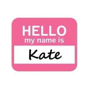  Kate Hello My Name Is Mousepad Mouse Pad