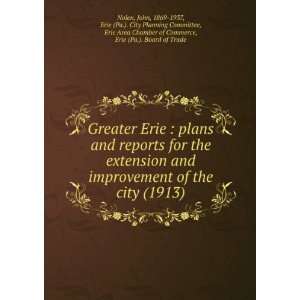 extension and improvement of the city (1913) (9781275329546) Nolen 