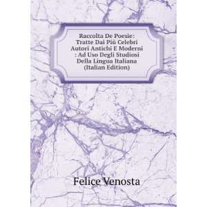   Studiosi Della Lingua Italiana (Italian Edition) Felice Venosta