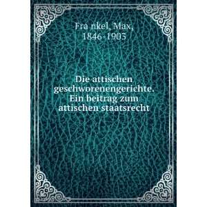   beitrag zum attischen staatsrecht Max, 1846 1903 FraÌ?nkel Books