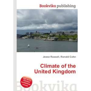 Climate of the United Kingdom Ronald Cohn Jesse Russell 