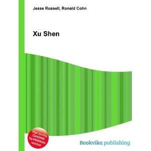  Xu Shen Ronald Cohn Jesse Russell Books