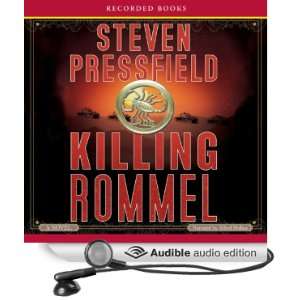  Killing Rommel (Audible Audio Edition) Steven Pressfield 