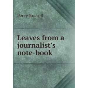  Leaves from a journalists note book Percy Russell Books