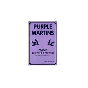  Purple Martins 400 Questions & Answers