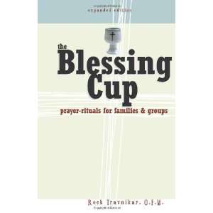  The Blessing Cup Prayer Rituals for Families and Groups 