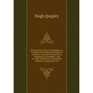   and popular traditions among the Irish Hugh Quigley Books