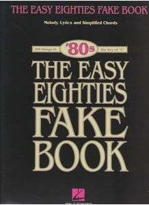 The Easy Eighties Fake Book for C Instruments 100 Songs  