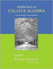 Essentials of College Algebra with Modeling and Visualization 