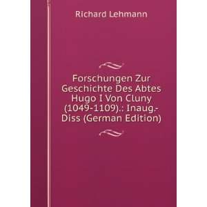   Von Cluny (1049 1109). Inaug. Diss (German Edition) Richard Lehmann