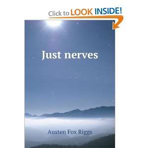 Just nerves Austen Fox Riggs  Books
