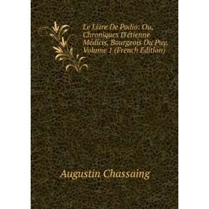   Bourgeois Du Puy, Volume 1 (French Edition) Augustin Chassaing Books