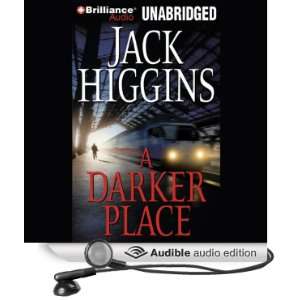  A Darker Place (Audible Audio Edition) Jack Higgins 