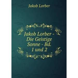  Jakob Lorber   Die natuerliche Sonne Jakob Lorber Books