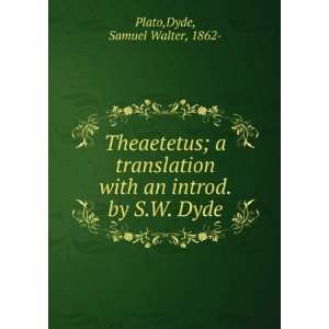   with an introd. by S.W. Dyde Dyde, Samuel Walter, 1862  Plato Books