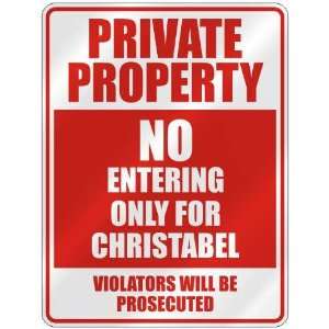   NO ENTERING ONLY FOR CHRISTABEL  PARKING SIGN