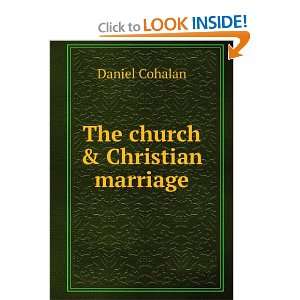  The church & Christian marriage Daniel Cohalan Books