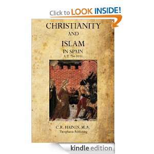 Christianity and Islam In Spain C.R. Haines  Kindle Store