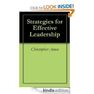 Strategies for Effective Leadership Christopher Amen  