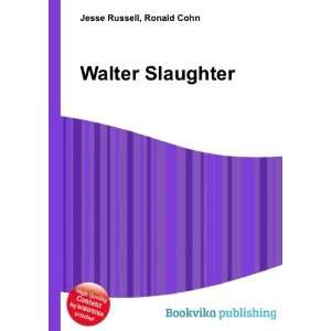  Walter Slaughter Ronald Cohn Jesse Russell Books