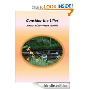 Consider the Lilies Randy Frost Edwards  Kindle Store
