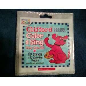 Clifford the Big Red Dog, Color & Sing (20 Songs & 20 Coloring Pages 