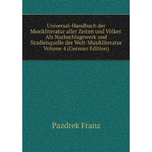   Welt Musikliteratur Volume 4 (German Edition) Pazdrek Franz Books
