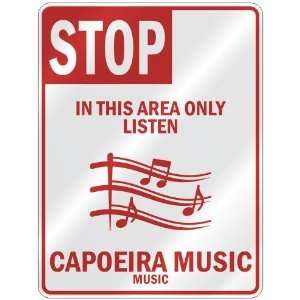   AREA ONLY LISTEN CAPOEIRA MUSIC  PARKING SIGN MUSIC