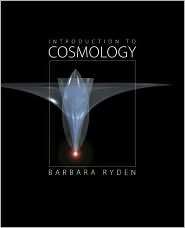 Introduction to Cosmology, (0805389121), Barbara Sue Ryden, Textbooks 