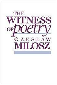 Witness Of Poetry, (0674953835), Czeslaw Milosz, Textbooks   Barnes 