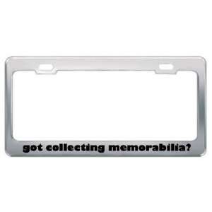 Got Collecting Memorabilia? Hobby Hobbies Metal License Plate Frame 