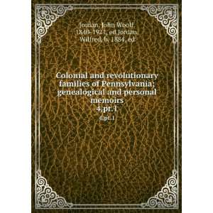 Colonial and revolutionary families of Pennsylvania; genealogical and 