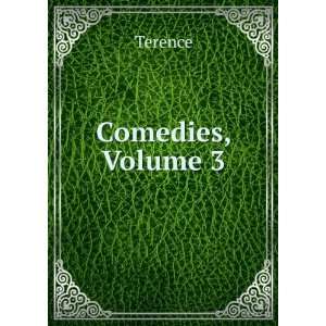  Comedies, Volume 3 Terence Books