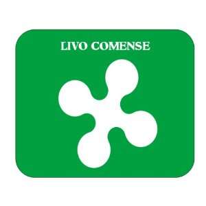  Italy Region   Lombardy, Livo Comense Mouse Pad 